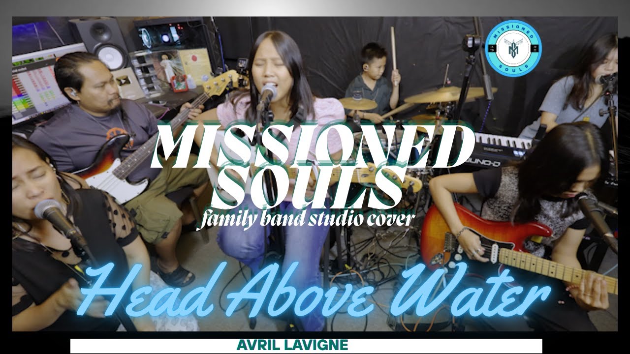 Head Above Water by Avril Lavigne | MISSIONED SOULS - family band studio cover