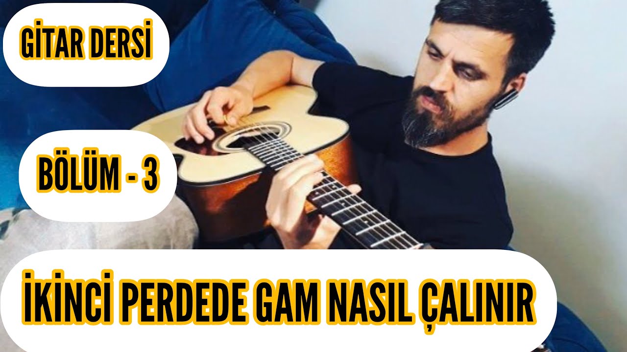 Gitar Dersi - Gam Nasıl Çalınır | Bölüm 3 | MUTLAKA İZLEYİN