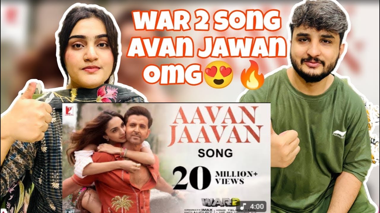 Pakistani couple reaction on AAVAN JAAVAN Song By Arijit Singh | War 2 | Heithikeoshan | kiaraadvani