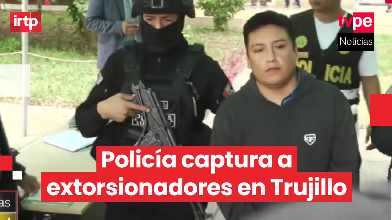 Caen extorsionadores en Trujillo: capturan a Tony Montana, implicado en ataques a transportistas