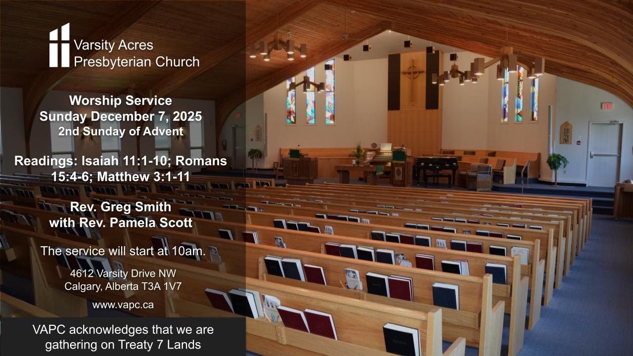 December 7, 2025 Sunday Morning Worship Service-Varsity Acres Presbyterian Church in Calgary AB