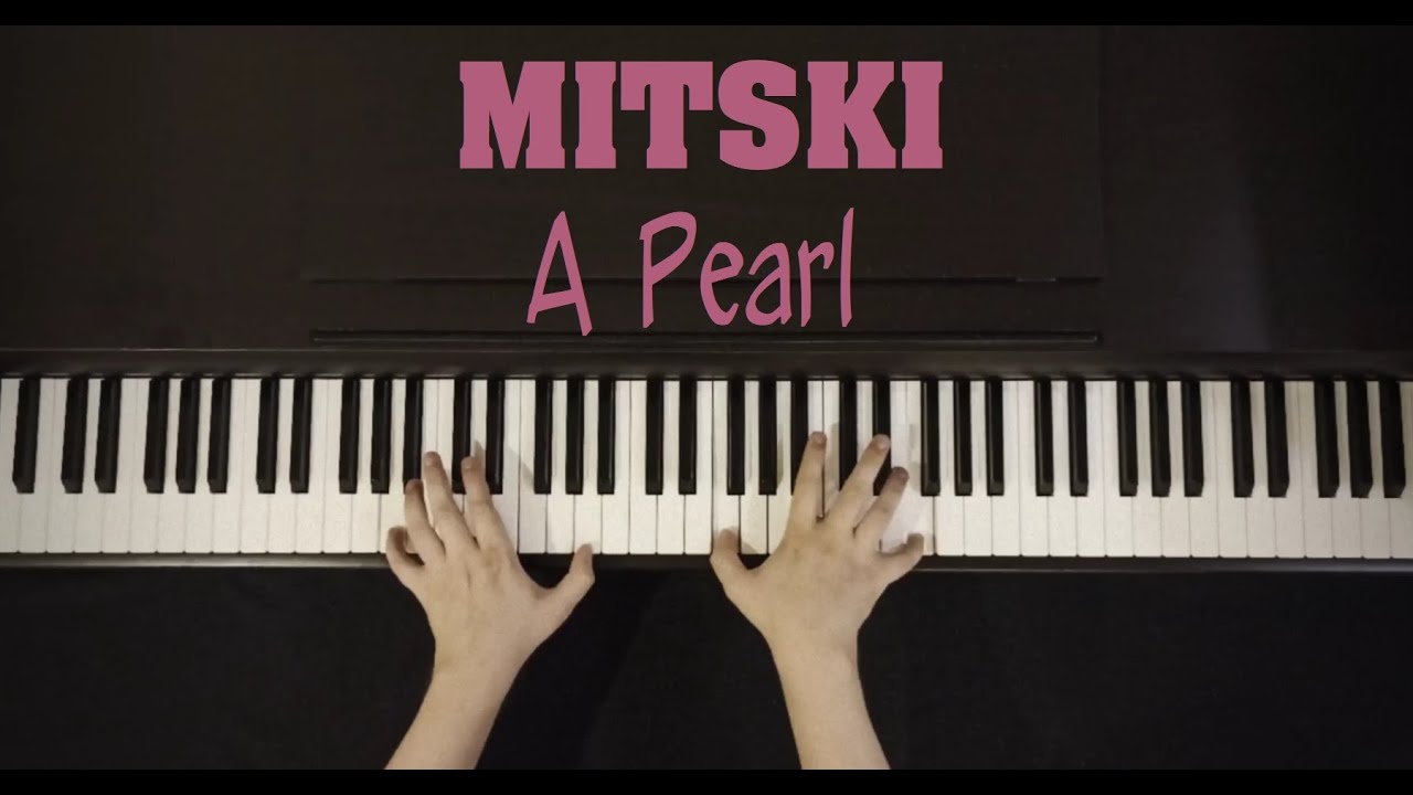 Mitski - A Pearl (Piano cover)