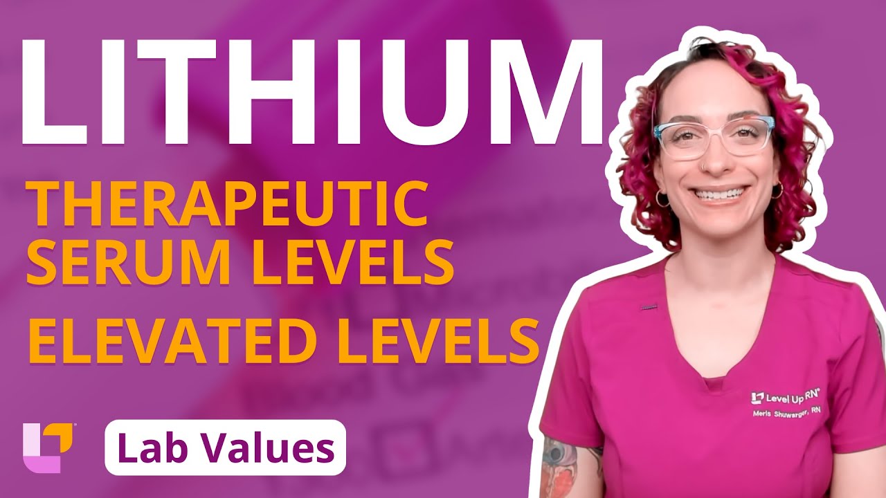 Lithium - serum concentration: Adult Lab Values for Nursing Students | @LevelUpRN