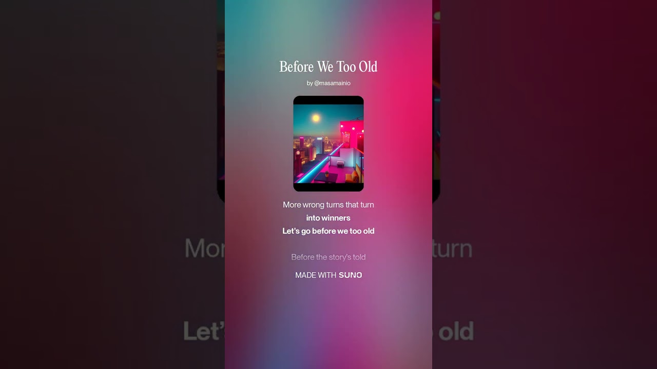 Before We Too Old