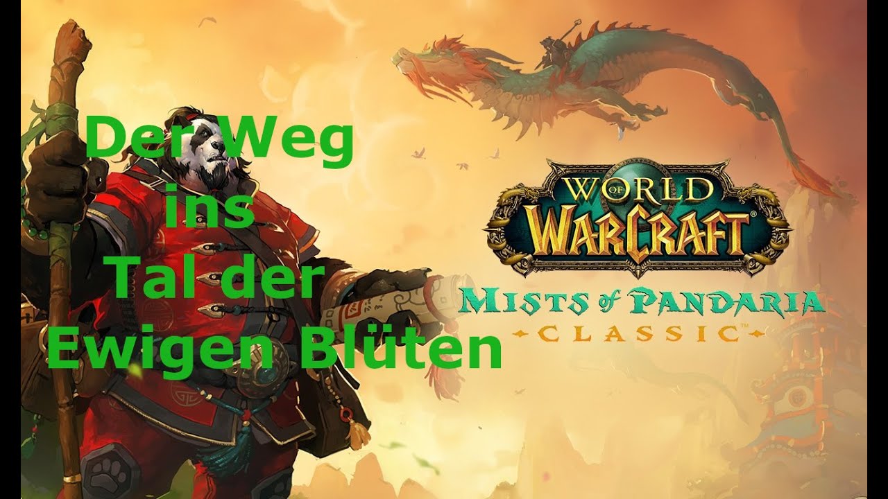 World of Warcraft Classic Mists of Pandaria der Weg ins Tal der Ewigen Bl&uuml;ten