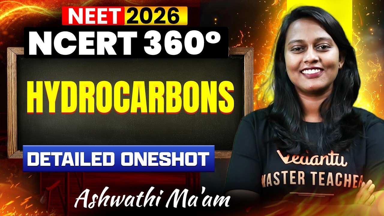 Hydrocarbons NCERT 360° Detailed One-Shot | NEET 2026 Chemistry | Aswathi Mam