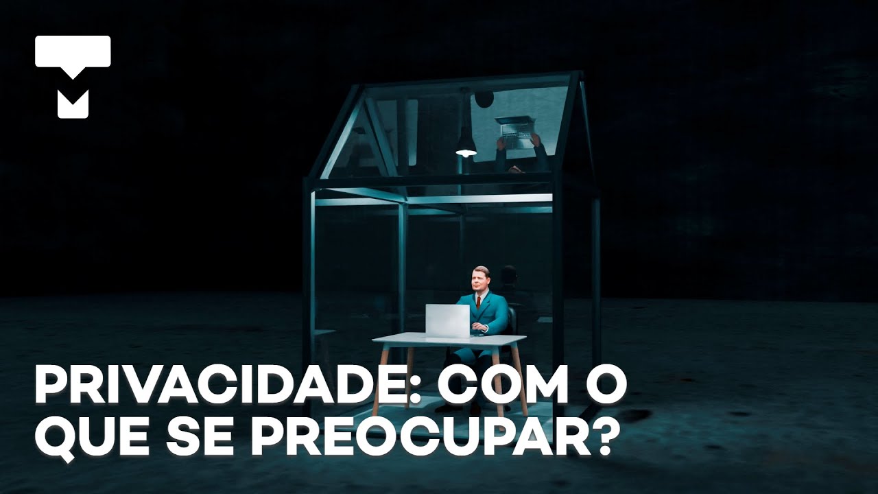 Privacidade e tecnologia: com o que você deve se preocupar?