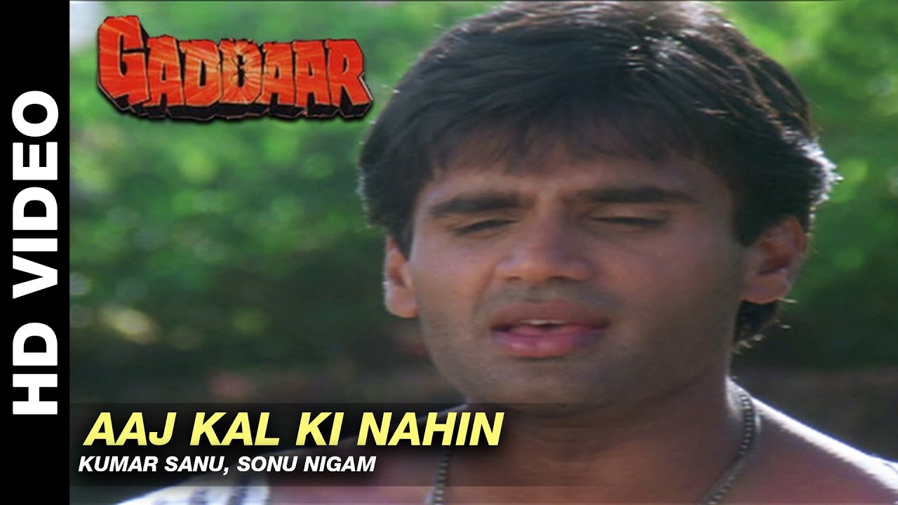 Aaj Kal Ki Nahin - Gaddaar | Kumar Sanu & Sonu Nigam | Sunil Shetty & Sonali Bendre
