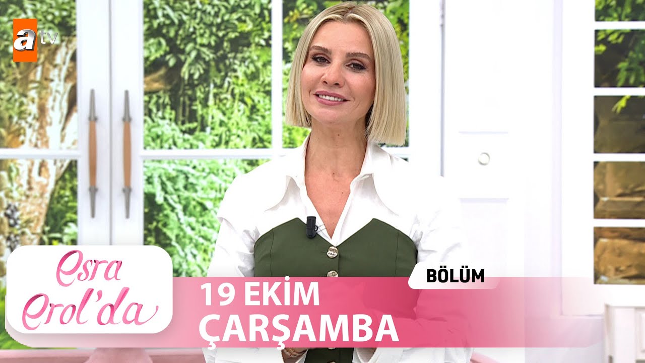 Esra Erol'da 19 Ekim Çarşamba 2022 | Tek Parça