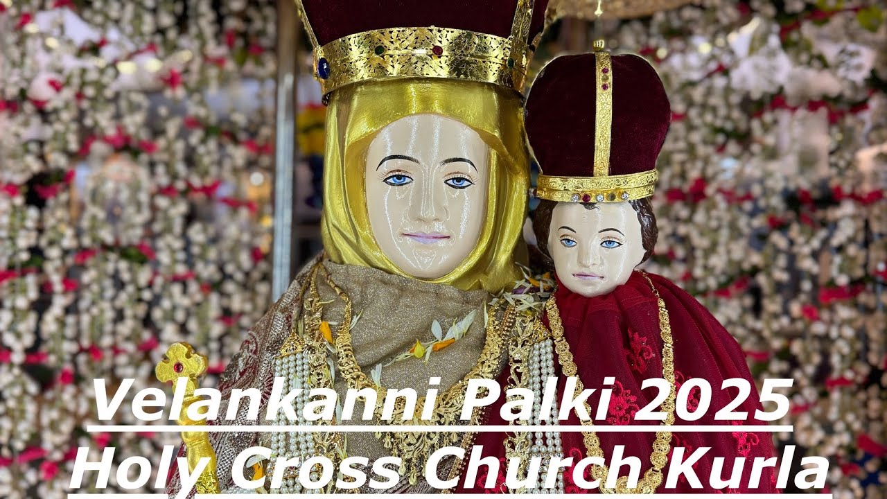 Velankanni Palki 2025 - @Holy Cross Church Kurla 