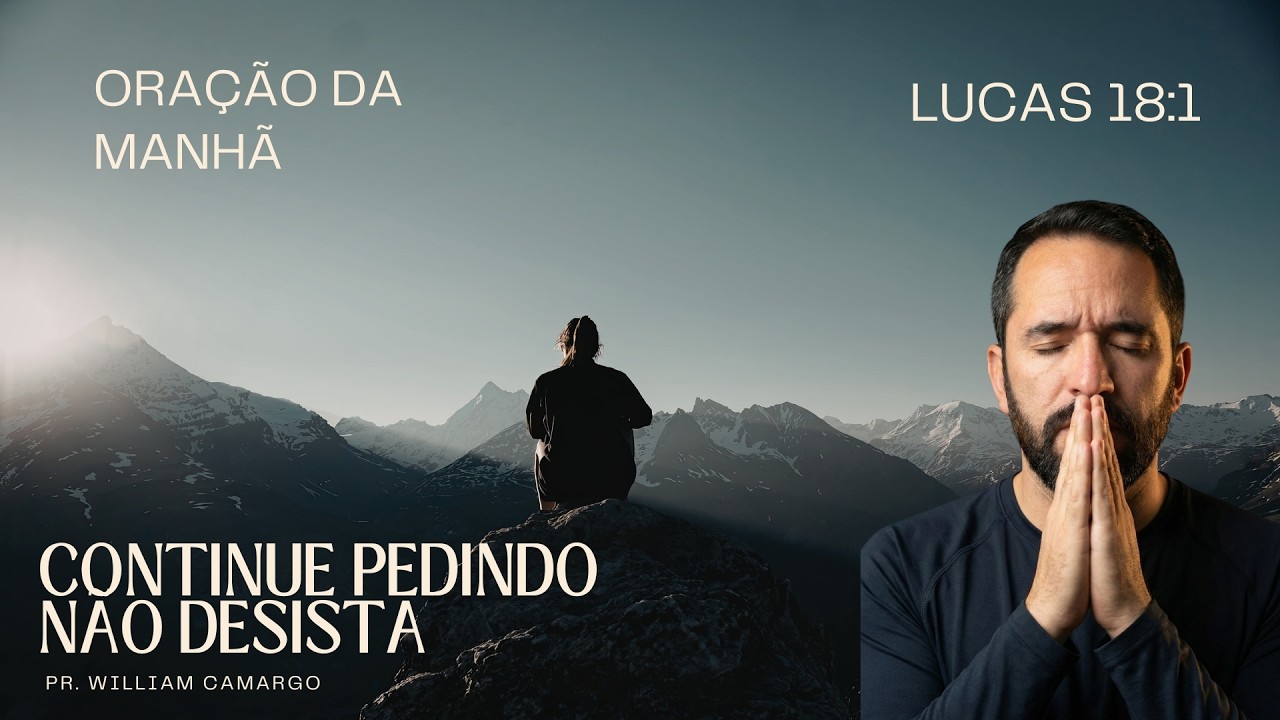 Continue Orando, não desista | Oração da manhã