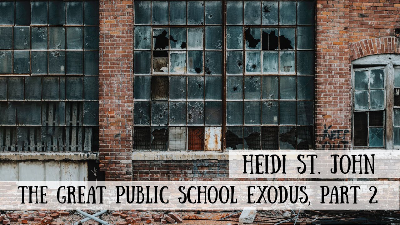 Heidi St  John - The Great Public School Exodus, Part 2