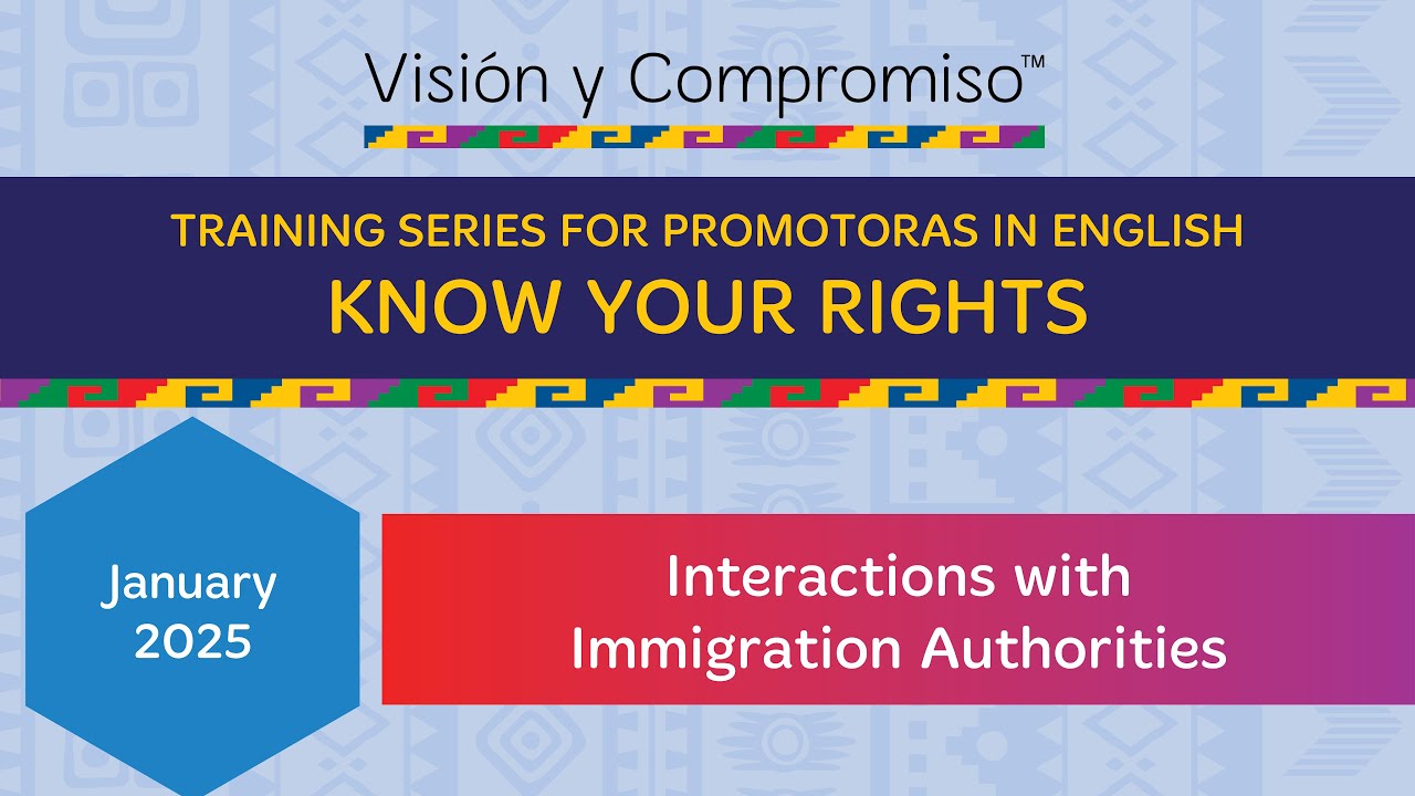 Training Series: Know Your Rights - Interactions With Immigration Authorities
