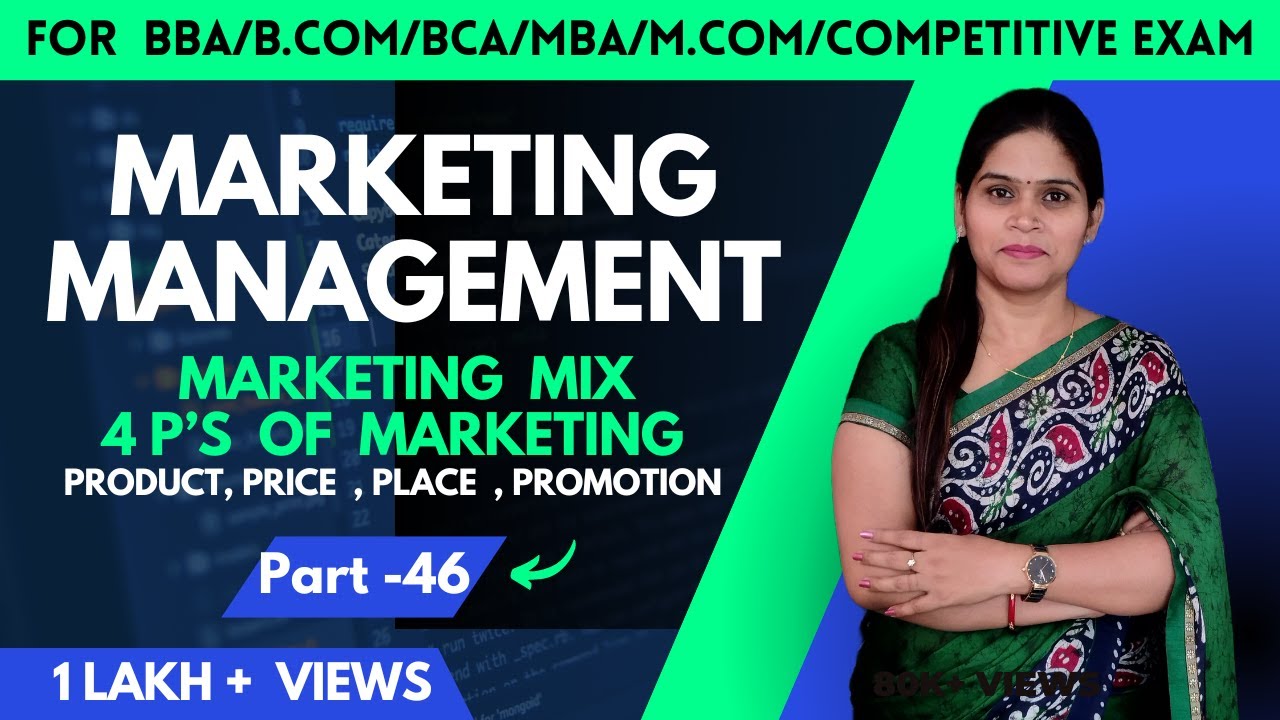 Marketing Mix | 4 P's Of Marketing | Marketing Management | Marketing | BBA | B.Com | MBA | Class 12