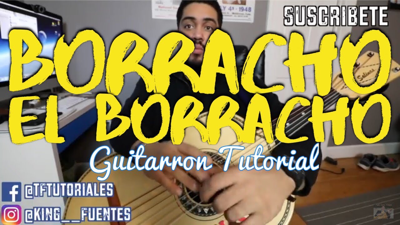 Como Tocar Guitarron ‘Llego Borracho El Borracho’