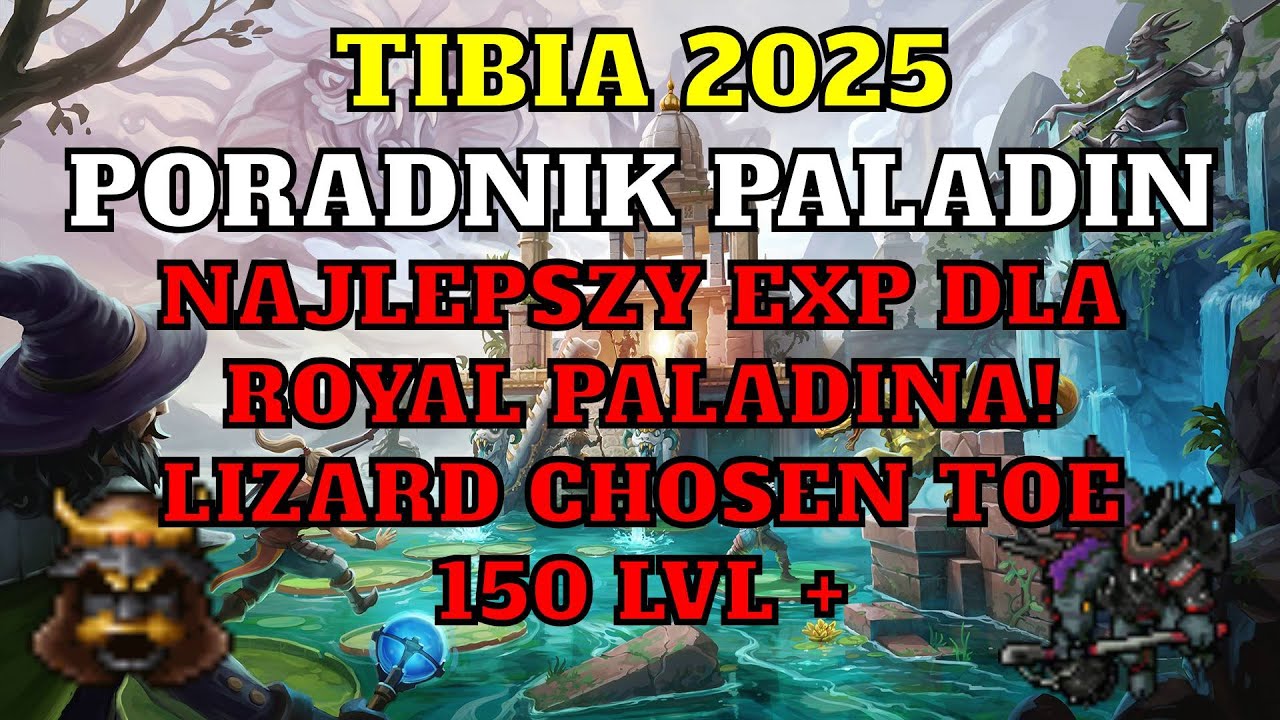 [Tibia Poradnik 2025] - #32 Paladin od Zera- Lizard Chosen TOE 150+ LVL - Najlepszy EXP dla Paladina