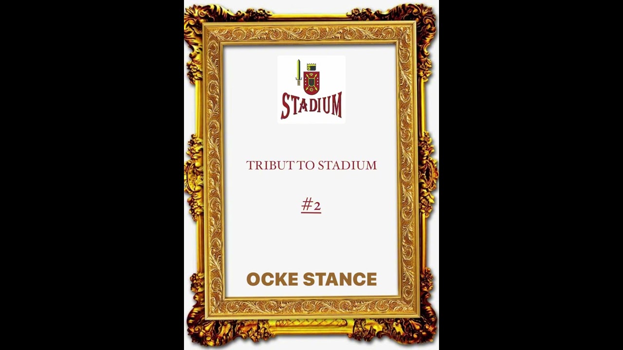 TRIBUTE TO STADIUM Vol.2 - OCKE STANCE