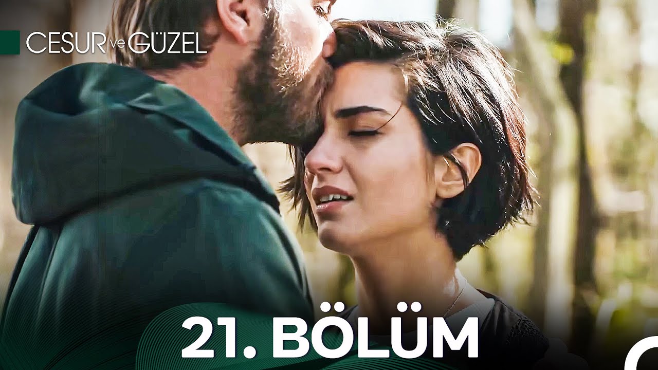 Cesur ve Güzel 21. Bölüm