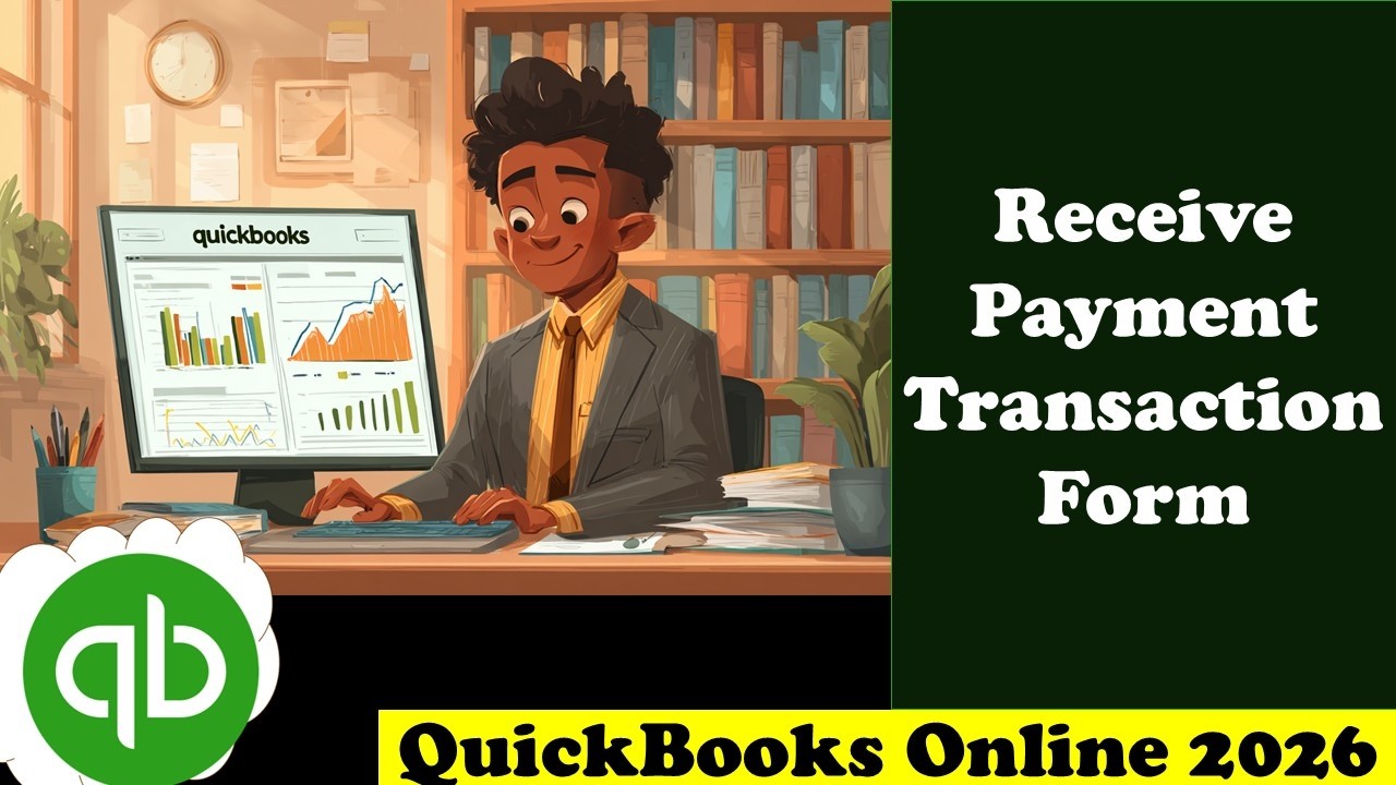 Receive Payment Transaction Form 7120 QuickBooks Online 2026
