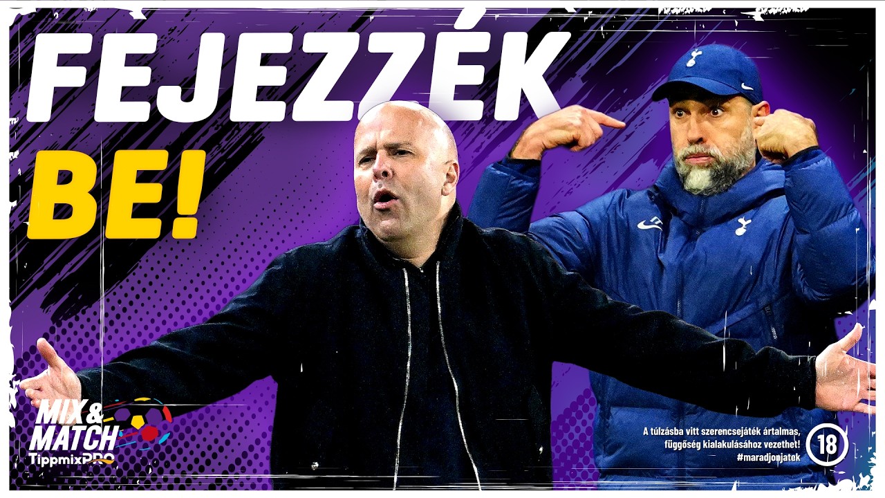 Arne Slot nem jó, Tudorra nincsenek szavak | Mix&Match | S01E05 | SportMix