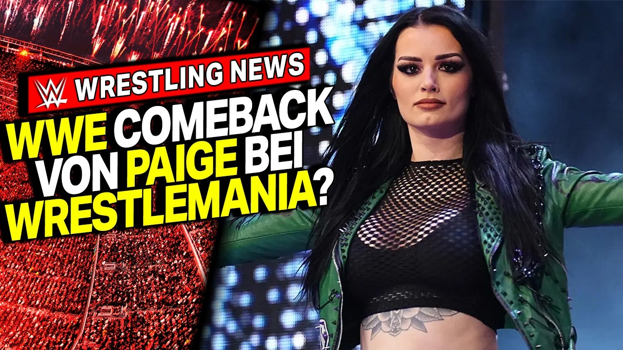 Paige vor WWE Comeback bei WrestleMania?