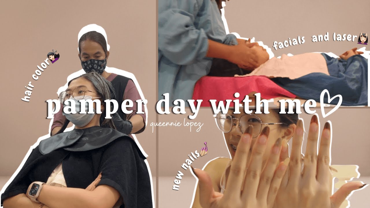 VLOG • pamper day with me! *hair, nails, facials and laser  💅🏻💆🏻‍♀️ | Queennie Lopez