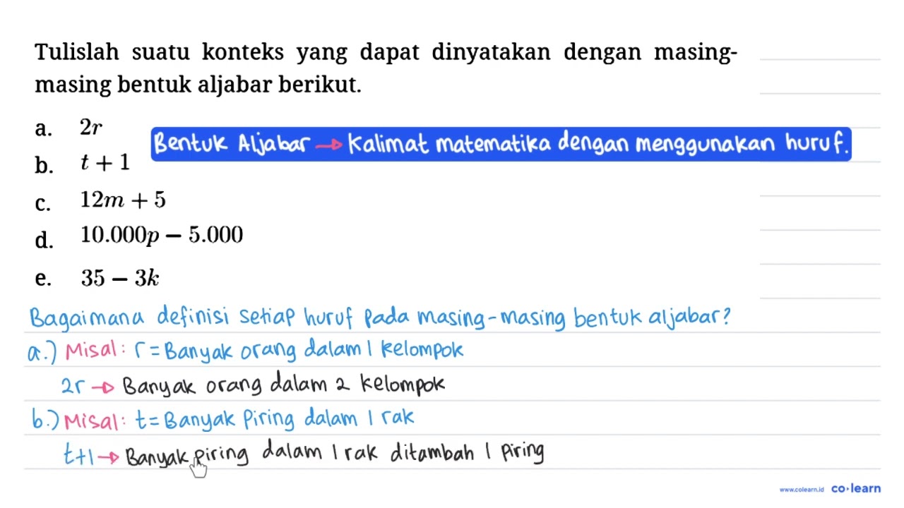 Tulislah suatu konteks yang dapat dinyatakan dengan masingmasing bentuk aljabar berikut.
a. 2r 
b...