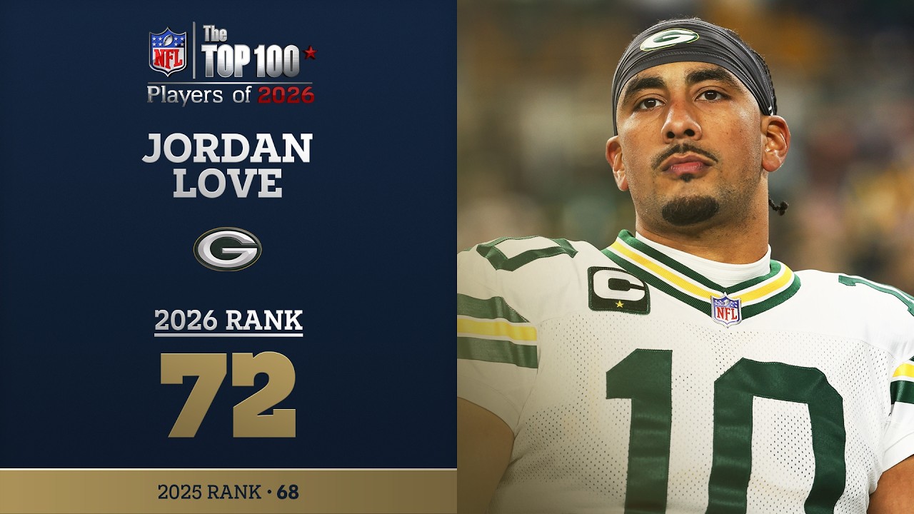 72: Jordan Love (QB, Packers) | Top 100 Players of 2026