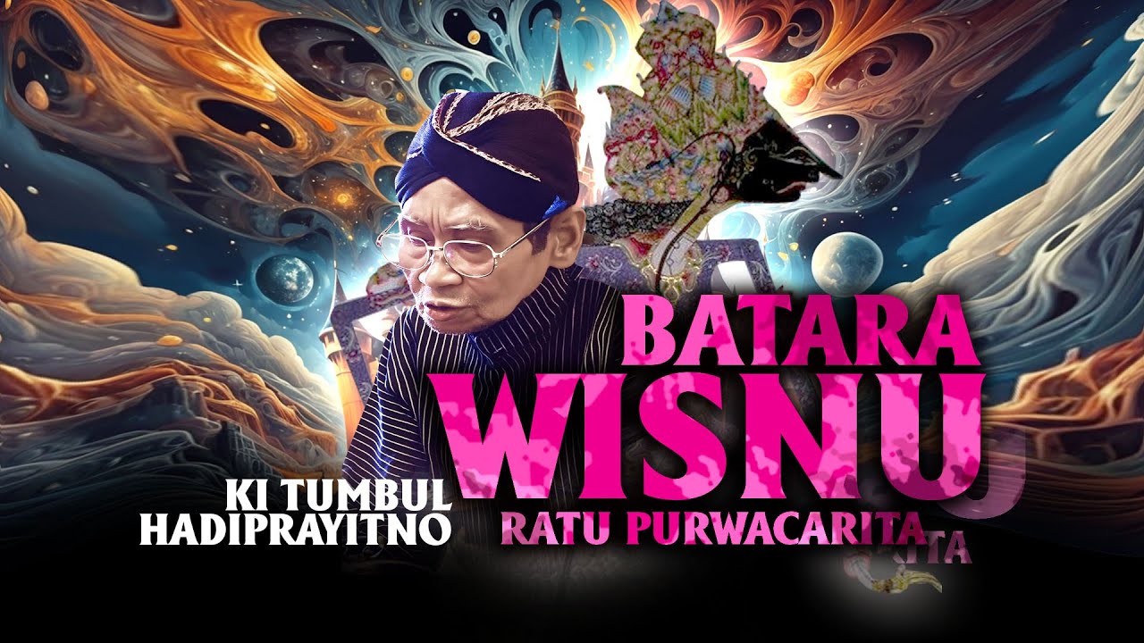 Batara WISNU RATU Purwacarita - Ki Timbul Hadiprayitno (full)