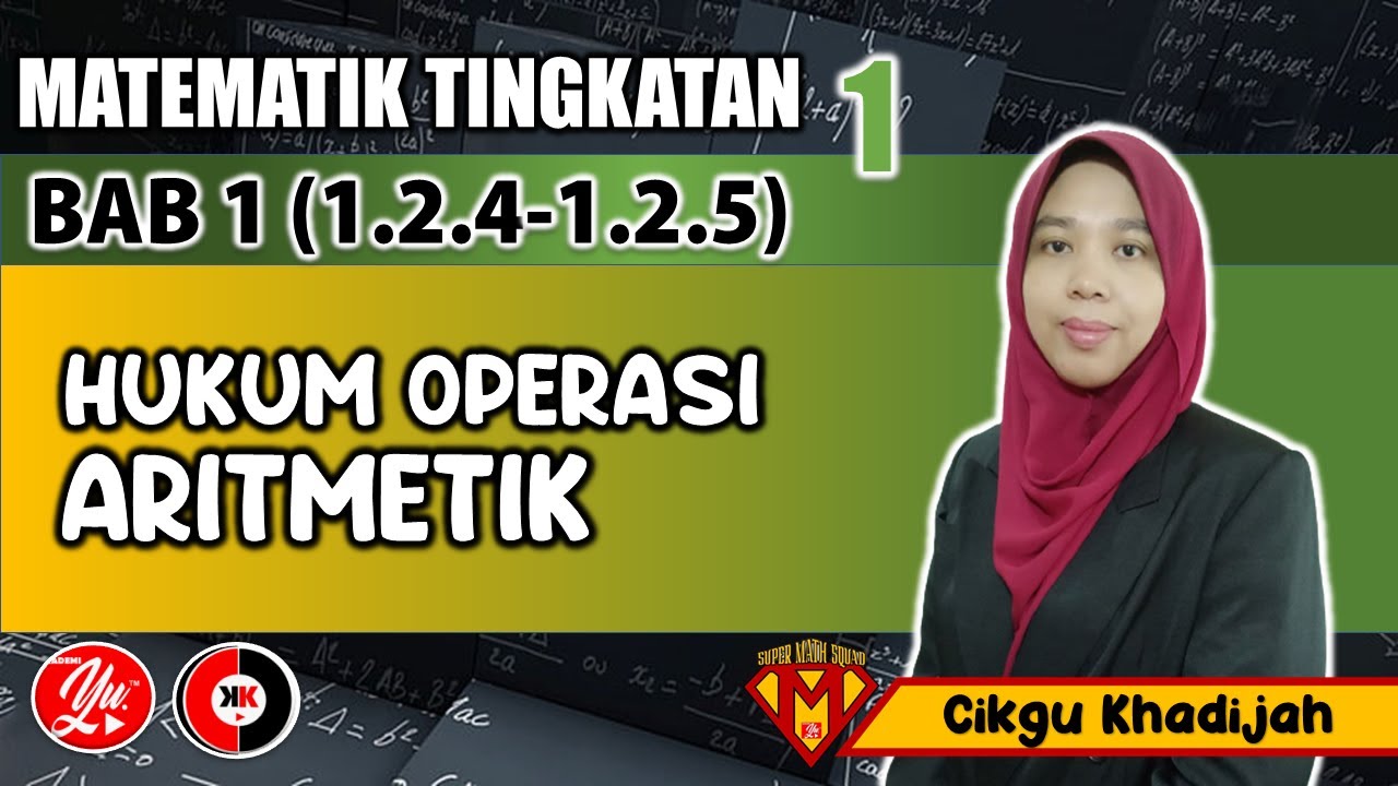 1.2.4 - 1.2.5 Hukum Operasi Aritmetik | MATEMATIK TINGKATAN 1 