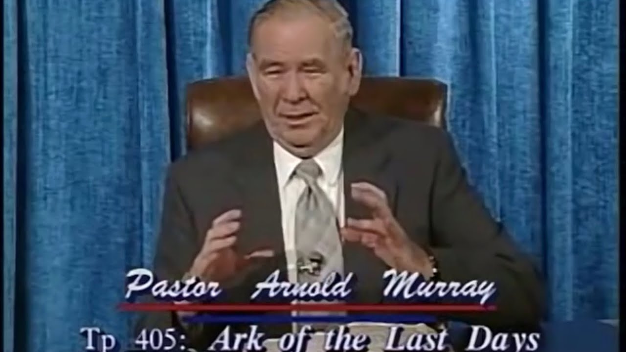 Ark of the Last Days ~ Pastor Arnold Murray