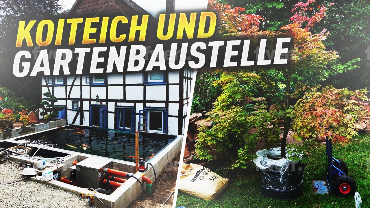 KOITEICH- und GARTENBAUSTELLE! Ende AUGUST geht es voran!