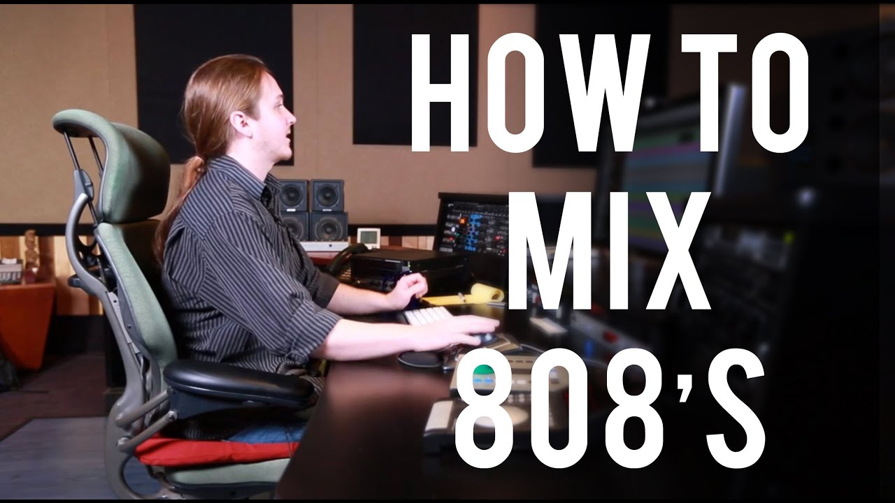 How to Mix 808's - Into The Lair #94