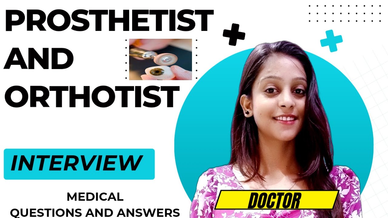 Orthotist and prosthetist interview l Prosthetics-Orthotics Technician interview l PD Classes