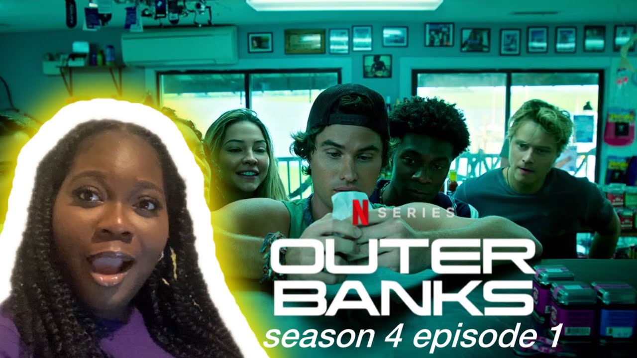 outer banks season 4 episode 1 reaction!