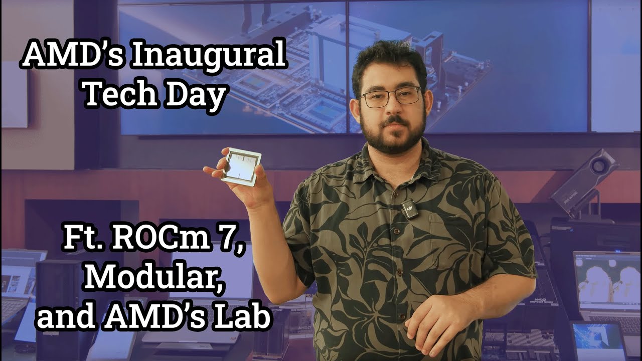 Первый технический день AMD с участием ROCm 7, Modular и AMD Lab Tour