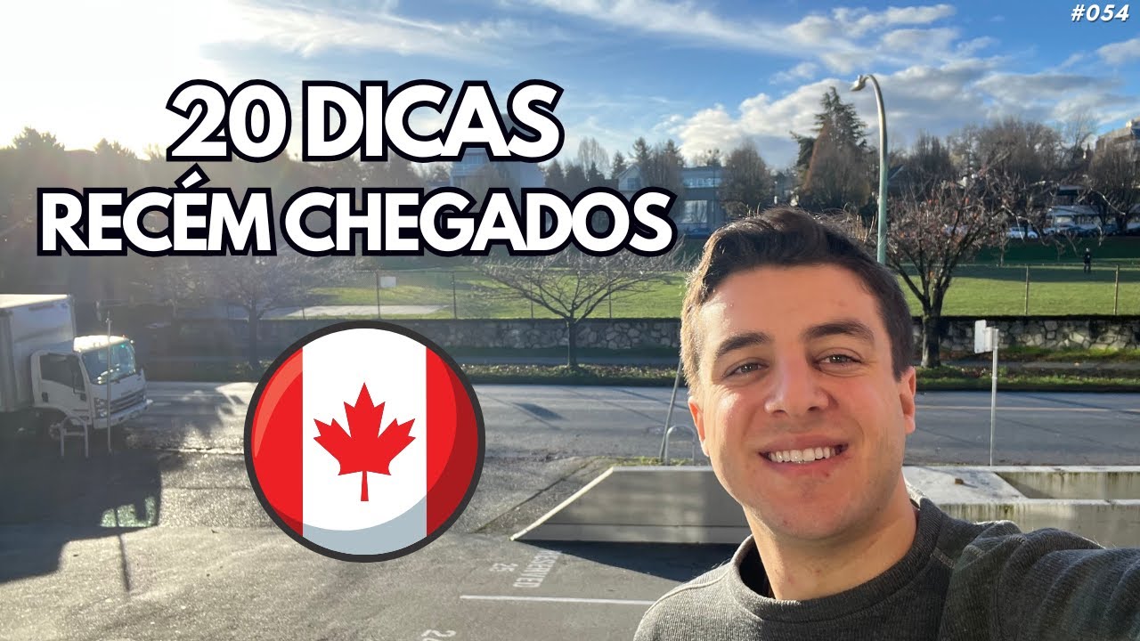 20 DICAS PARA RECÉM CHEGADOS NO CANADÁ