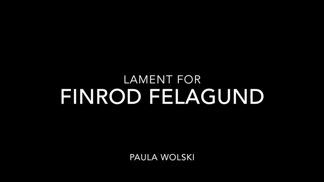 Lament For Finrod Felagund