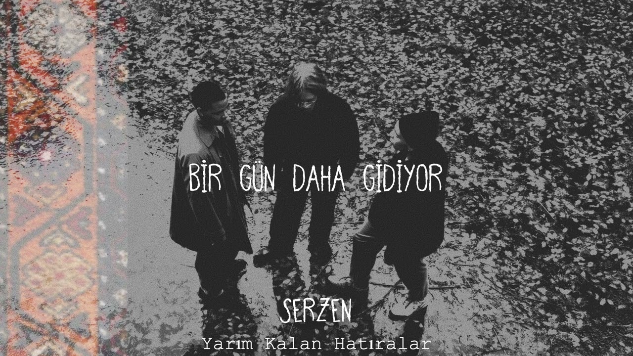 Serzen - Bir Gün Daha Gidiyor (Official Audio)