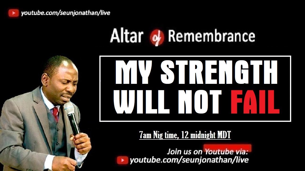 Altar of Remembrance PRAYERS - My Strength Will Not Fail.
