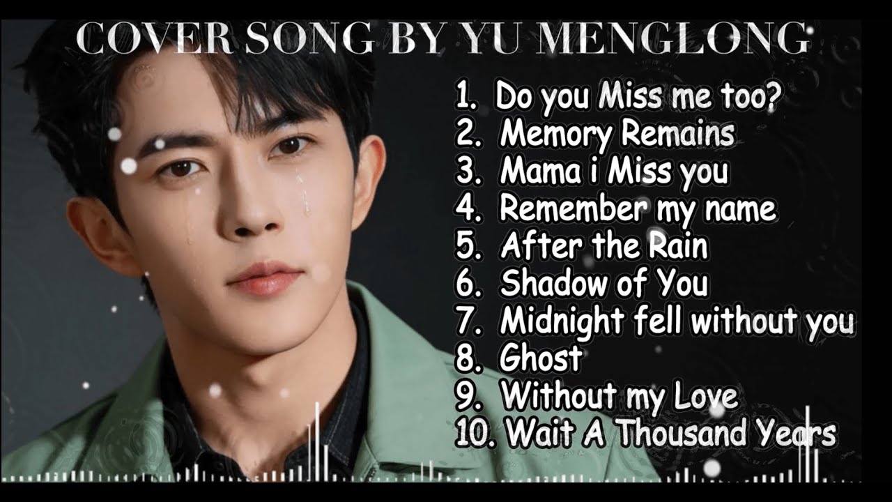 YU MENGLONG SAD SONG PLAYLIST 🥀 Heartbreaking Covers by Alan Yu 😭💔 