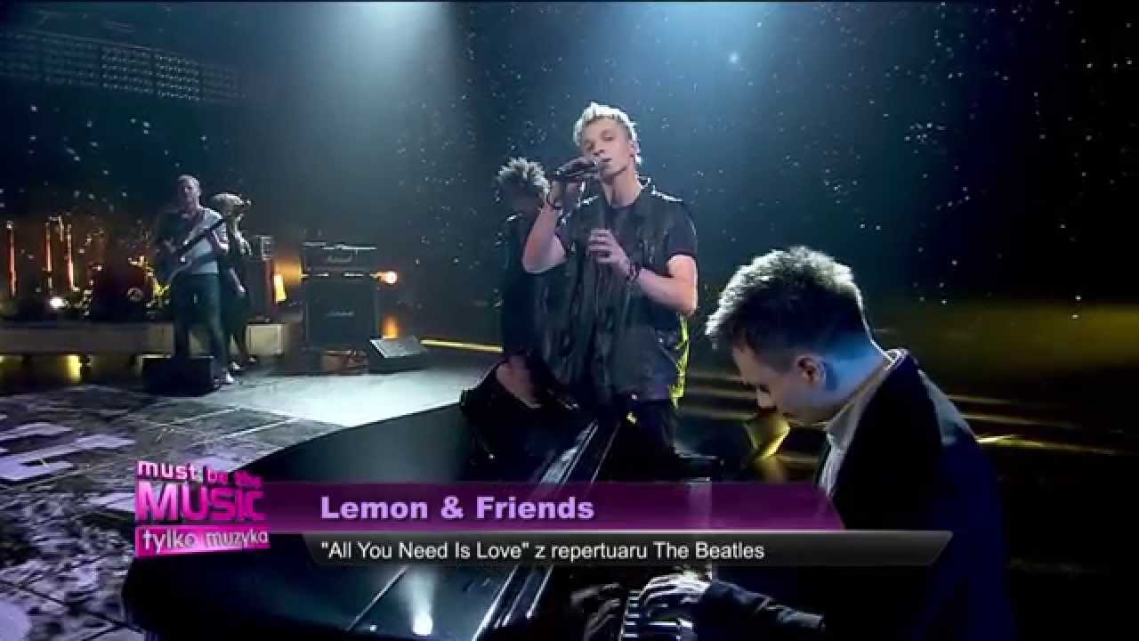LemON i przyjaciele - All You Need Is Love - 4. edycja Must Be The Music