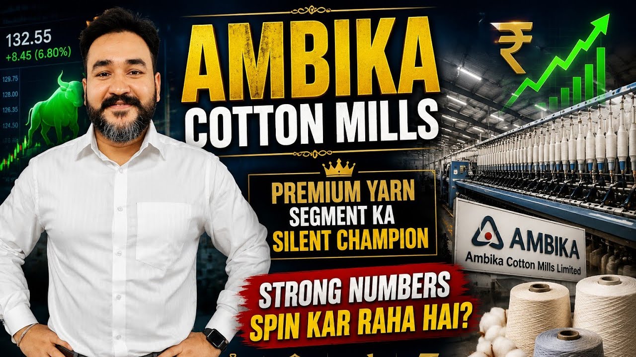 Ambika Cotton Mills: Premium Yarn Segment Ka Silent Champion Jo Strong Numbers Spin Kar Raha Hai
