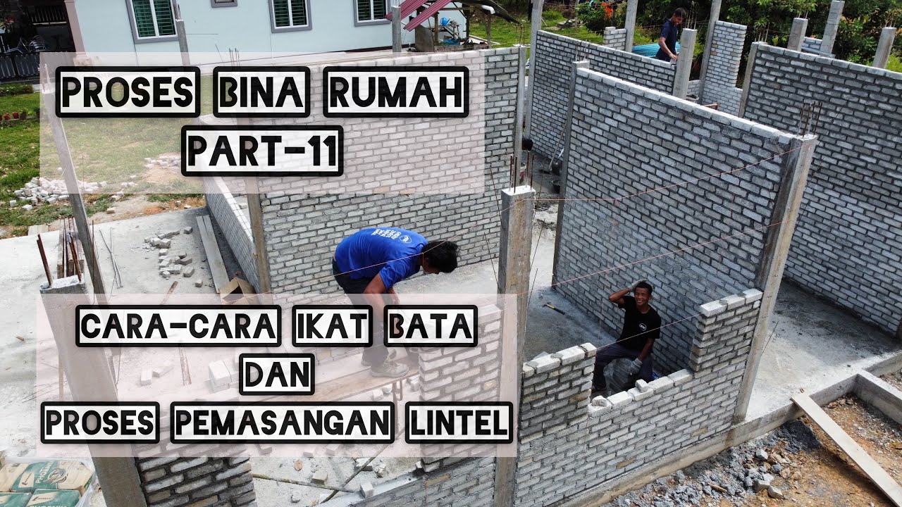 Bina rumah part-11 Cara-cara memasang batu-bata dan proses pemasangan lintel
