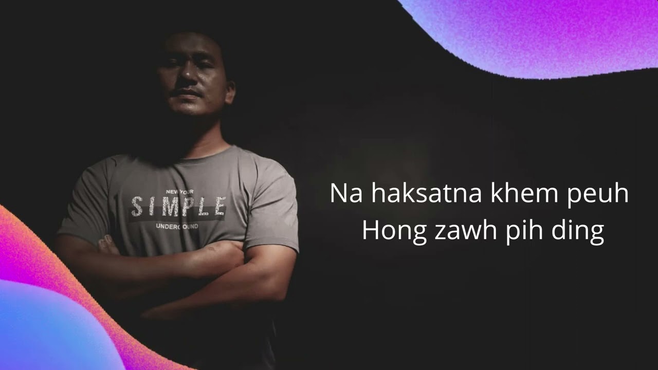 Nolh kik ngei lo (lyrics video) //  Benjamin Lianpi Ft. Seven Mang
