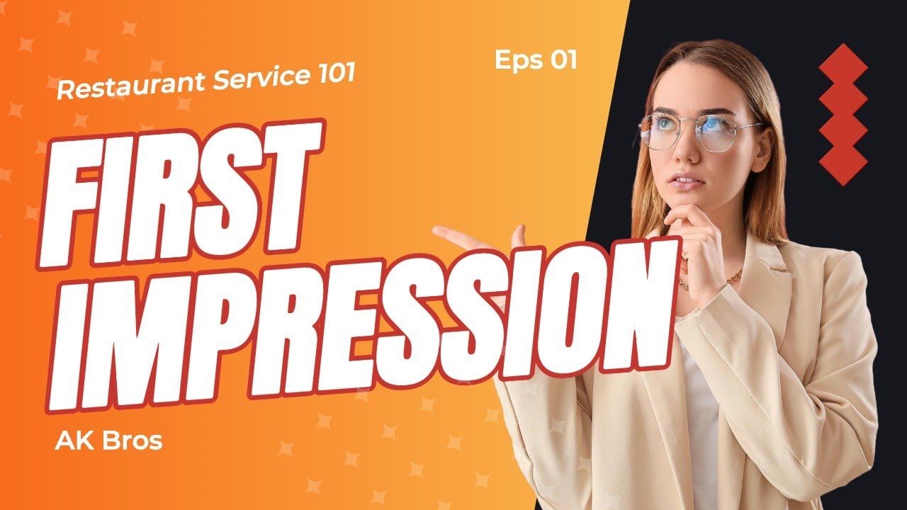 First Impression, Restaurant Service 101, Eps 01