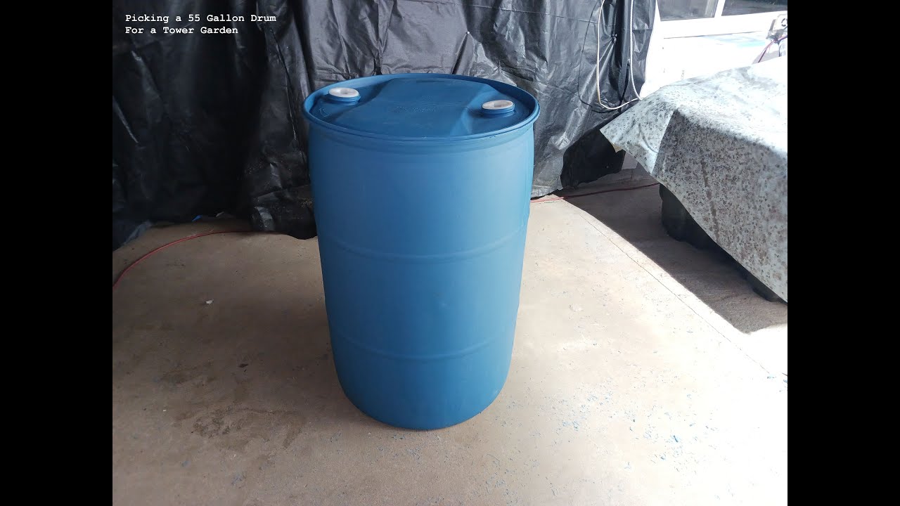 How To:  Choosing a 55 Gallon Drum for Garden Tower