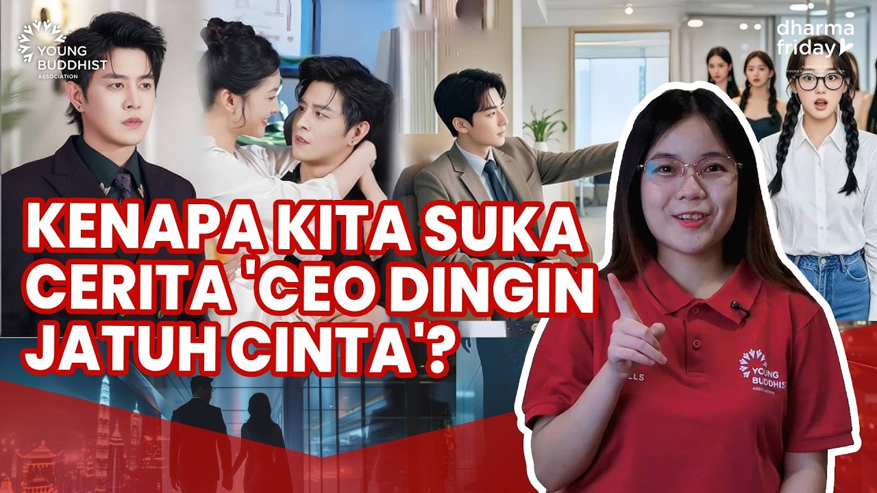 Kenapa Kita Suka Cerita CEO Dingin Jatuh Cinta?  (Psikologi & Karma) | Dharma Friday Ep. 107