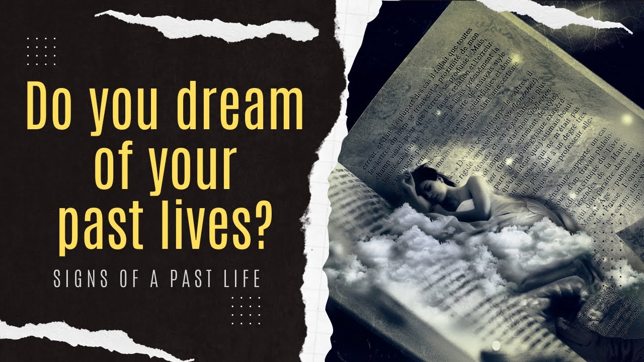 Past Life Dreams ⏳✨☁️ Signs You&rsquo;ve Dreamt Of A Past Life