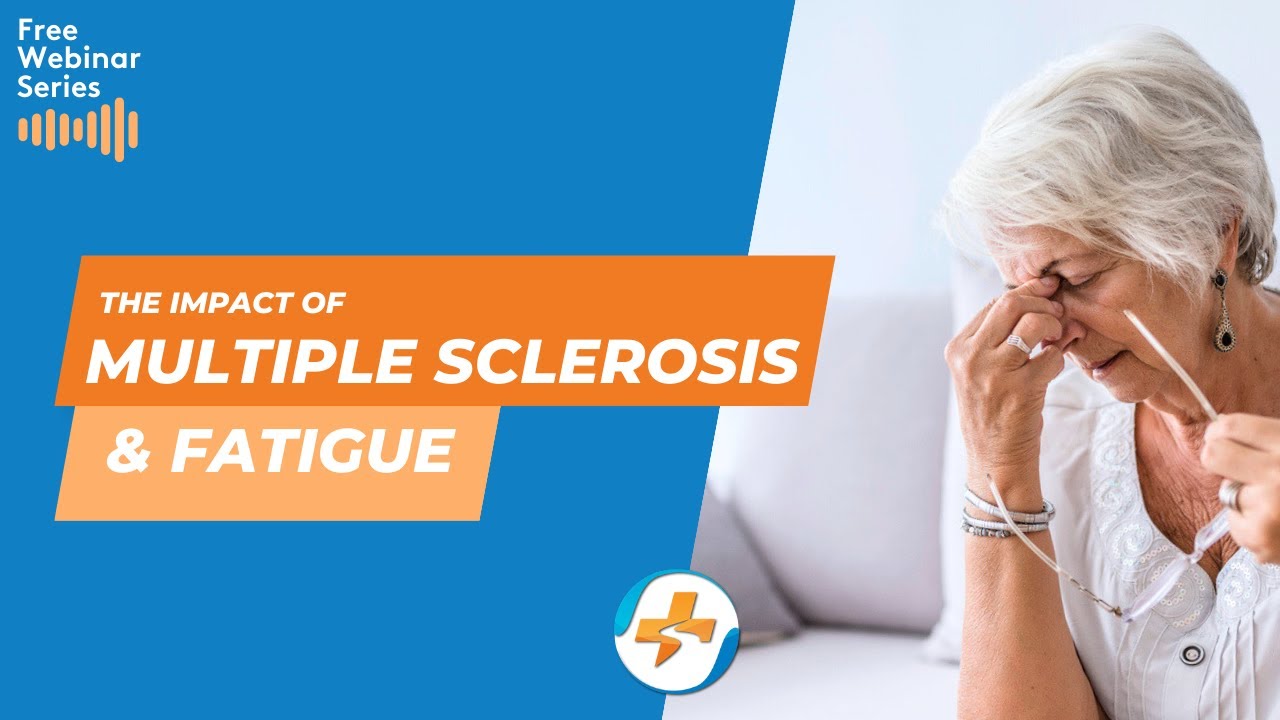 The impact of Multiple Sclerosis & Fatigue